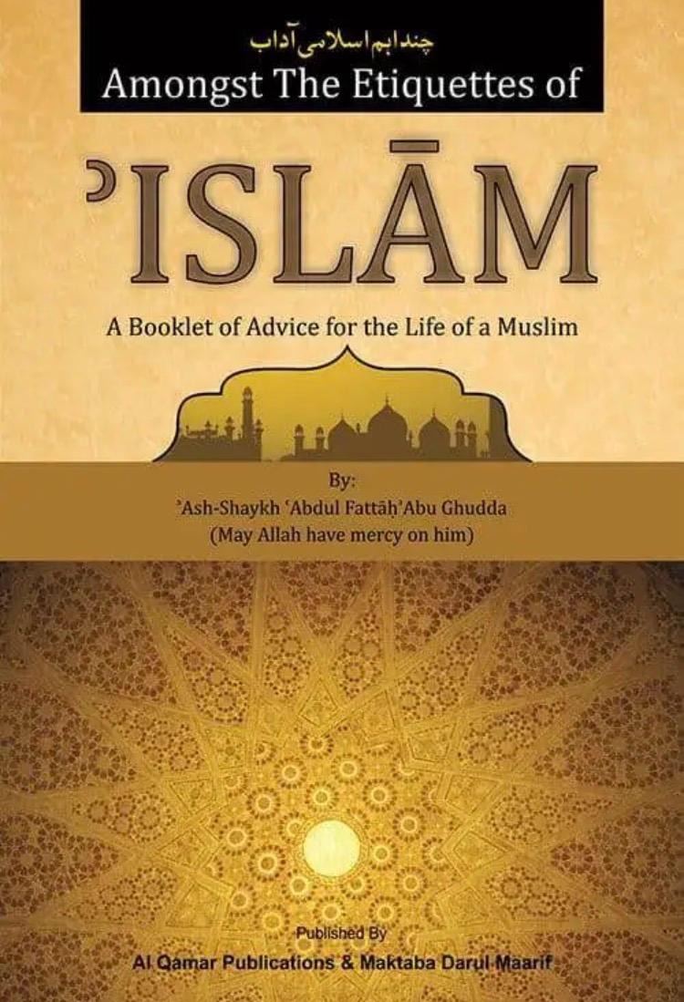 Amongst The Etiquettes Of Islam – A Booklet of Advice for the Life of a Muslim