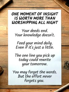 ONE MOMENT OF INSIGHT IS WORTH MORE THAN WORSHIPPING ALL NIGHT (Quick Listen: 6 minutes)